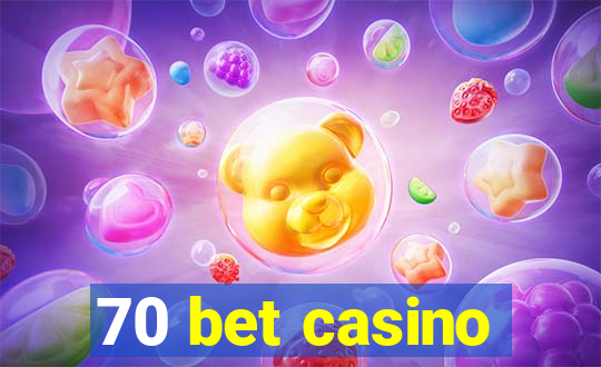 70 bet casino